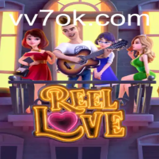 ReelLove: Descubra o Mundo do Jogo com VV7.COM